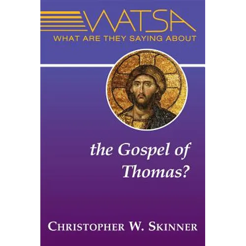What Are They Saying About the Gospel of Thomas?