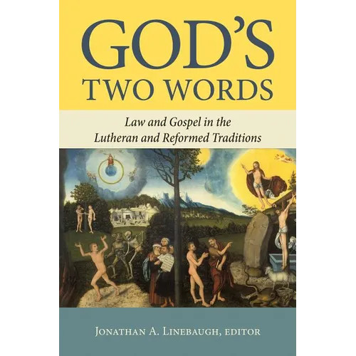 God's Two Words: Law and Gospel in Lutheran and Reformed Traditions