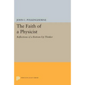 The Faith of a Physicist: Reflections of a Bottom-Up Thinker