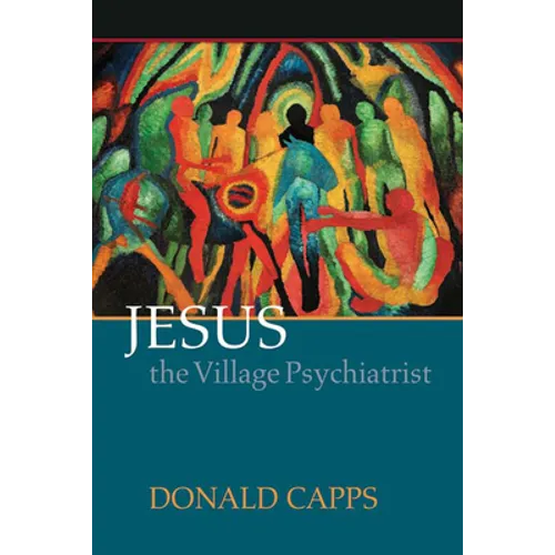 Jesus the Village Psychiatrist