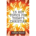 15 Hot Topics For Today's Christian