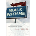 Walk with Me: A Biblical Journey in Making Christlike Disciples