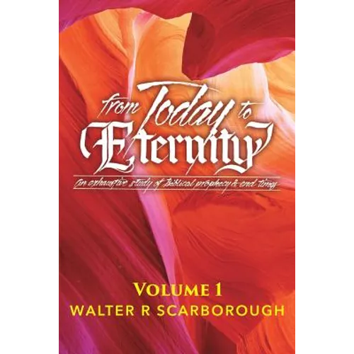 from Today to ETERNITY: Vol 1
