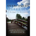 Overcomers Outreach: Bridge to Recovery