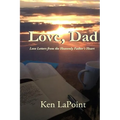 Love, Dad: Love Letters from the Heavenly Father's Heart