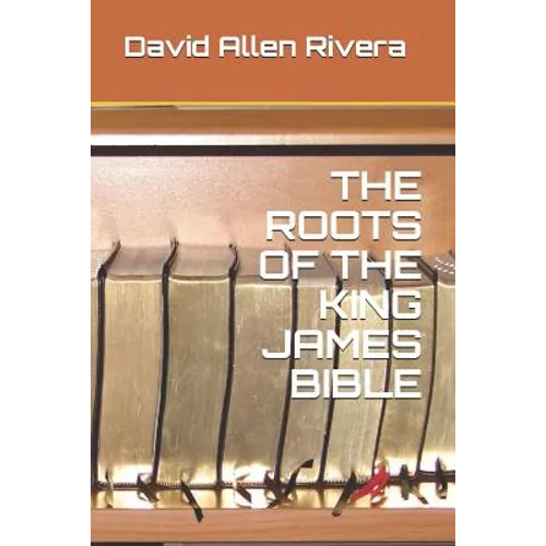 The Roots of the King James Bible