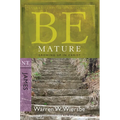 Be Mature: Growing Up in Christ: NT Commentary James