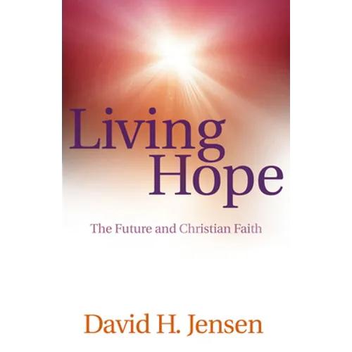 Living Hope: The Future and Christian Faith