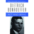 ACT and Being: Dietrich Bonhoeffer Works, Volume 2