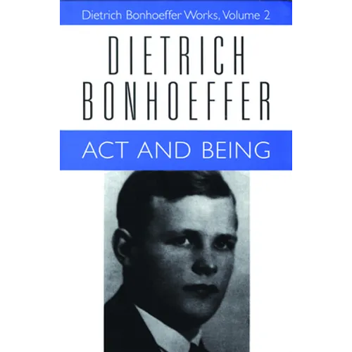 ACT and Being: Dietrich Bonhoeffer Works, Volume 2
