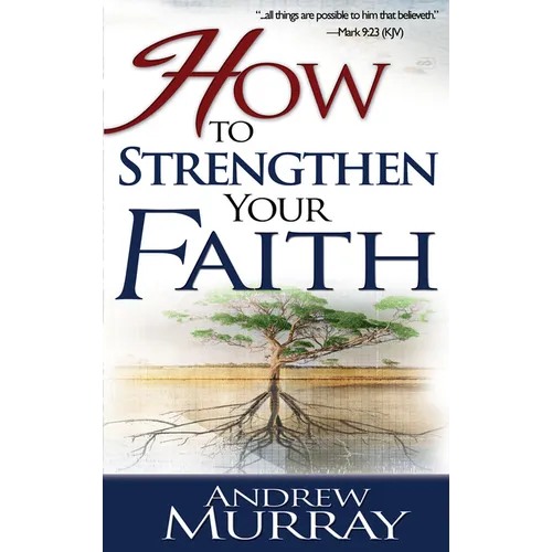 How to Strengthen Your Faith