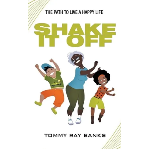 Shake It Off: The Path to Live a Happy Life