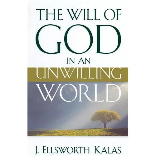 The Will of God in an Unwilling World