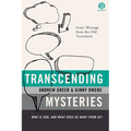 A Transcending Mysteries: Who Is God, and What Does He Want from Us?