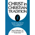Christ in Christian Tradition, Volume Two: Part One: The Development of the Discussion about Chalcedon