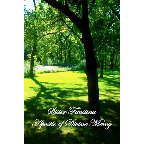 Sister Faustina Apostle of Divine Mercy
