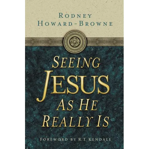 The Seeing Jesus as He Really Is