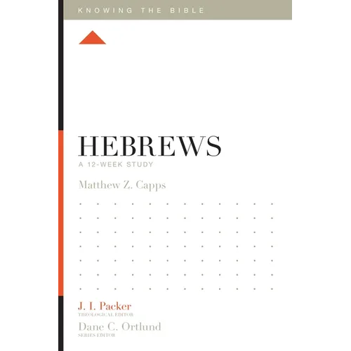 Hebrews: A 12-Week Study