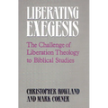 Liberating Exegesis: The Challenge of Liberation Theology to Biblical Studies