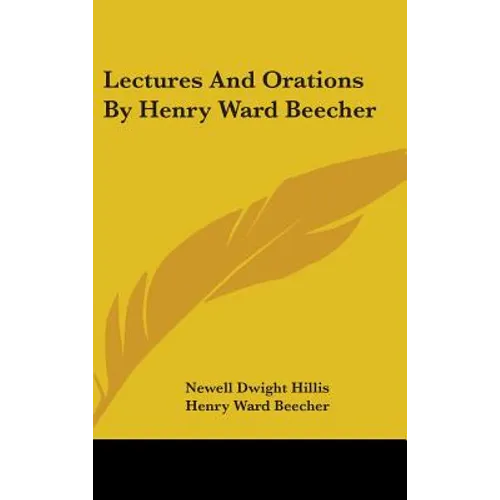 Lectures And Orations By Henry Ward Beecher