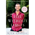 Life Without Limits: Inspiration for a Ridiculously Good Life