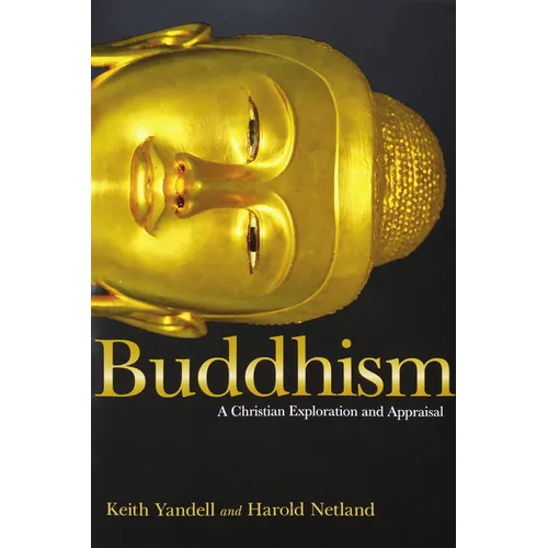 Buddhism: A Christian Exploration and Appraisal