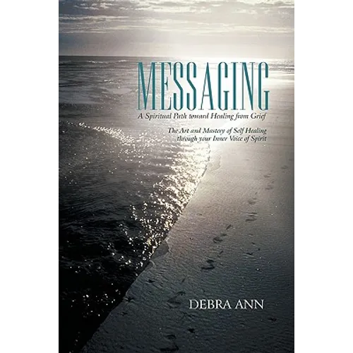 Messaging: A Spiritual Path toward Healing from Grief