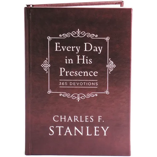 Every Day in His Presence: A Daily Devotional for Finding Peace and Purpose (365 Devotions - Inspiration for Every Day of the Year) - The Perfect Fath