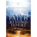 A Faith Beyond Doubt: "Be Ready"