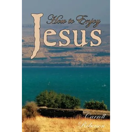 How to Enjoy Jesus
