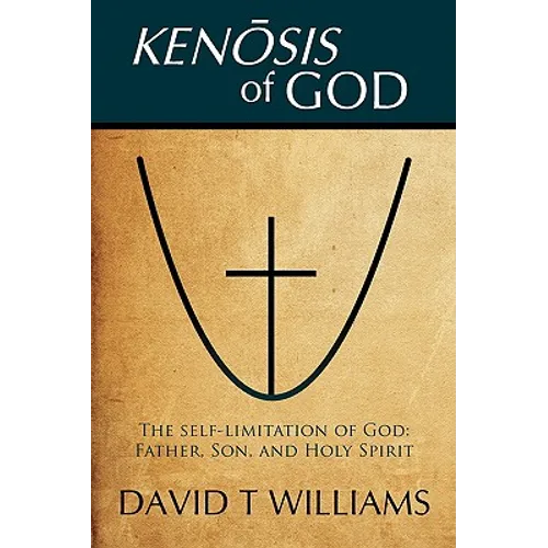 Kenosis of God: The self-limitation of God - Father, Son, and Holy Spirit