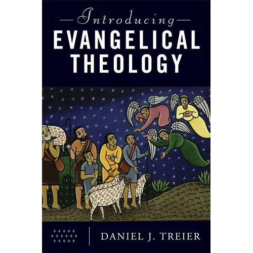 Introducing Evangelical Theology