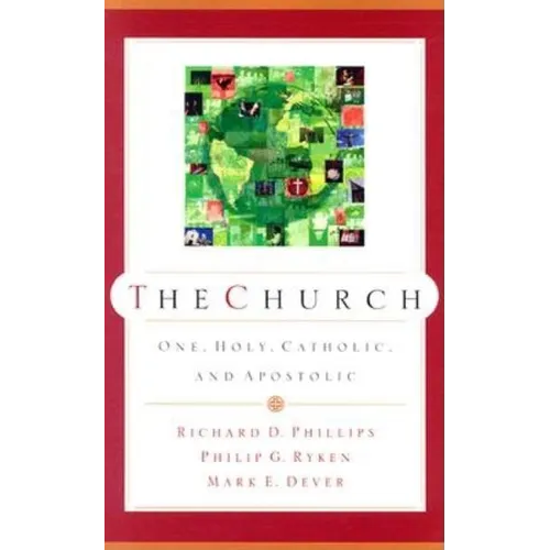 The Church: One, Holy, Catholic, and Apostolic
