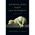 Knowing Jesus Through the Old Testament