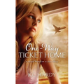 One-Way Ticket Home: A Novel Based on a True Story