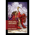 The Rise and Fall of the Antichrist: Islam, Allah, and the Antichrist in Prophecy