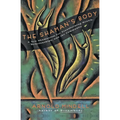 The Shaman's Body: A New Shamanism for Transforming Health, Relationships, and the Community