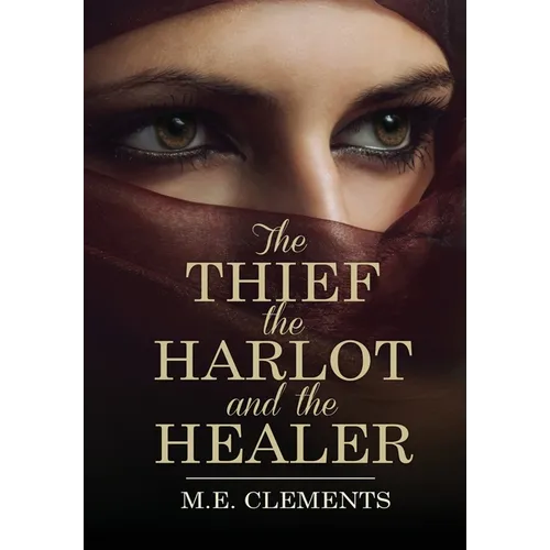 The Thief, the Harlot and the Healer