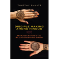 Disciple Making among Hindus: Making Authentic Relationships Grow