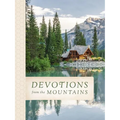 Devotions from the Mountains: Inspirations from God's Creation (a 90-Day Devotional)