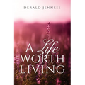 A Life Worth Living