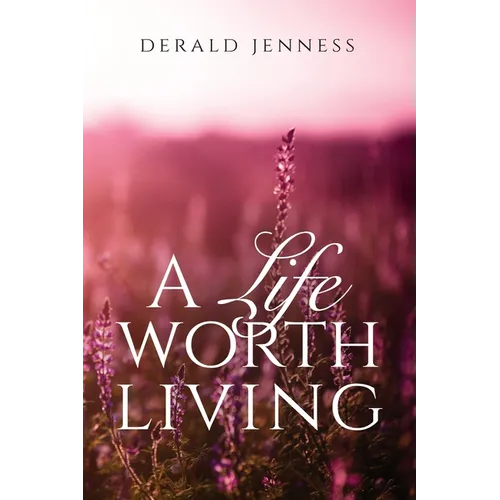 A Life Worth Living