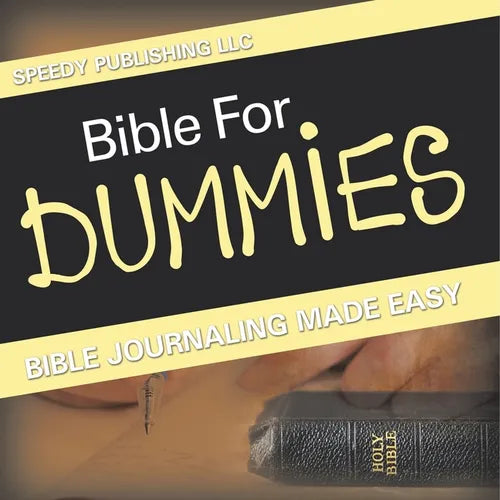 Bible For Dummies: Bible Journaling Made Easy
