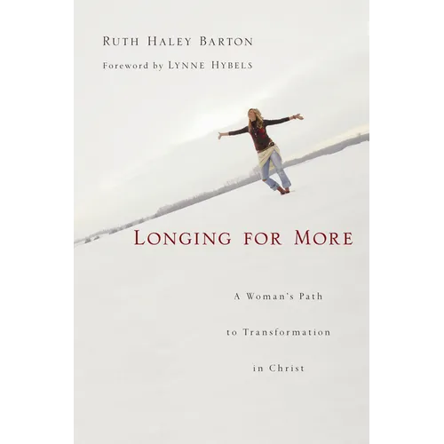 Longing for More: A Woman's Path to Transformation in Christ