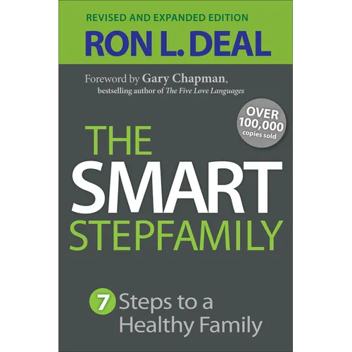 The Smart Stepfamily: Seven Steps to a Healthy Family