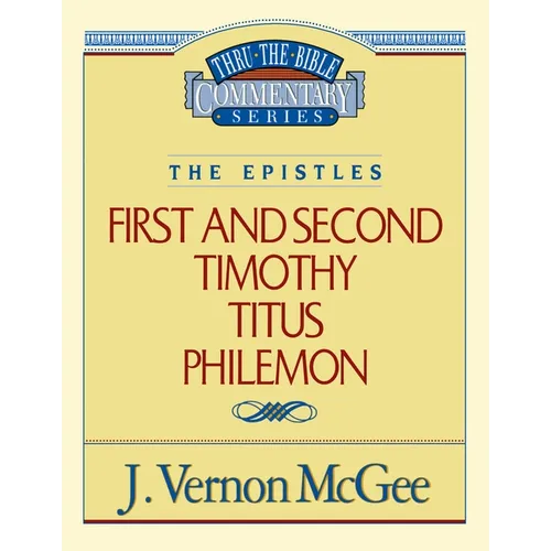 Thru the Bible Vol. 50: The Epistles (1 and 2 Timothy/Titus/Philemon): 50