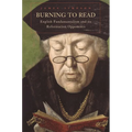 Burning to Read: English Fundamentalism and Its Reformation Opponents