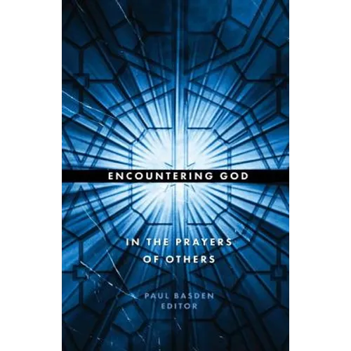 Encountering God in the Prayers of Others