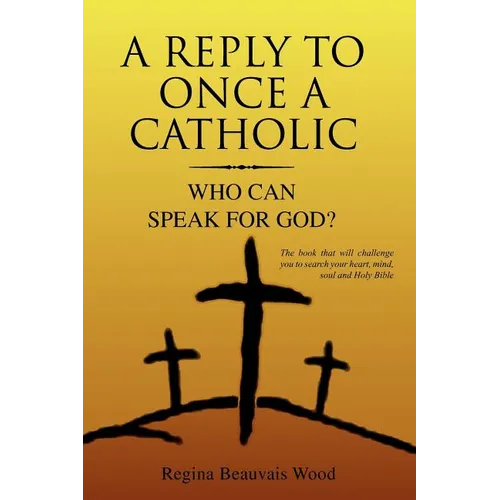 A Reply To Once A Catholic