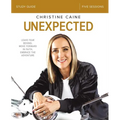 Unexpected Bible Study Guide: Leave Fear Behind, Move Forward in Faith, Embrace the Adventure